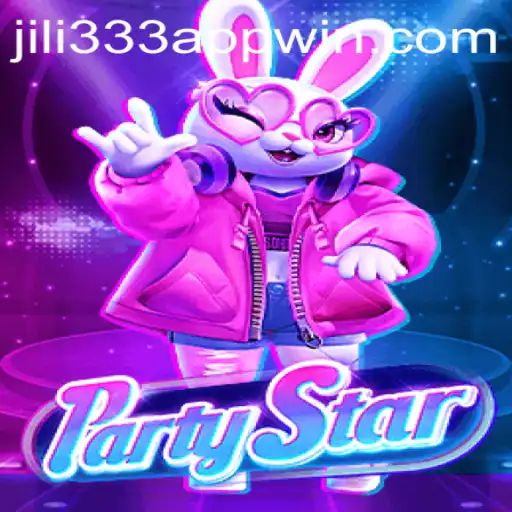 Discover PartyStar: A Thrilling Experience with JiLi333 Win App