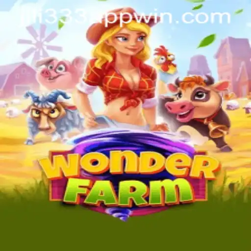 Discover the Enchanting World of WonderFarm and the JiLi333 Win App